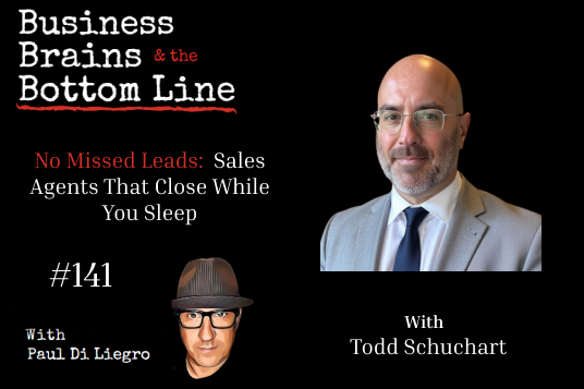 Ep. 141: No Missed Leads: Todd Schuchart on AI Sales Agents That Close While You Sleep