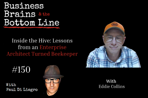 Ep. 150: Inside the Hive: Lessons from an Enterprise Architect Turned Beekeeper With Eddie Collins